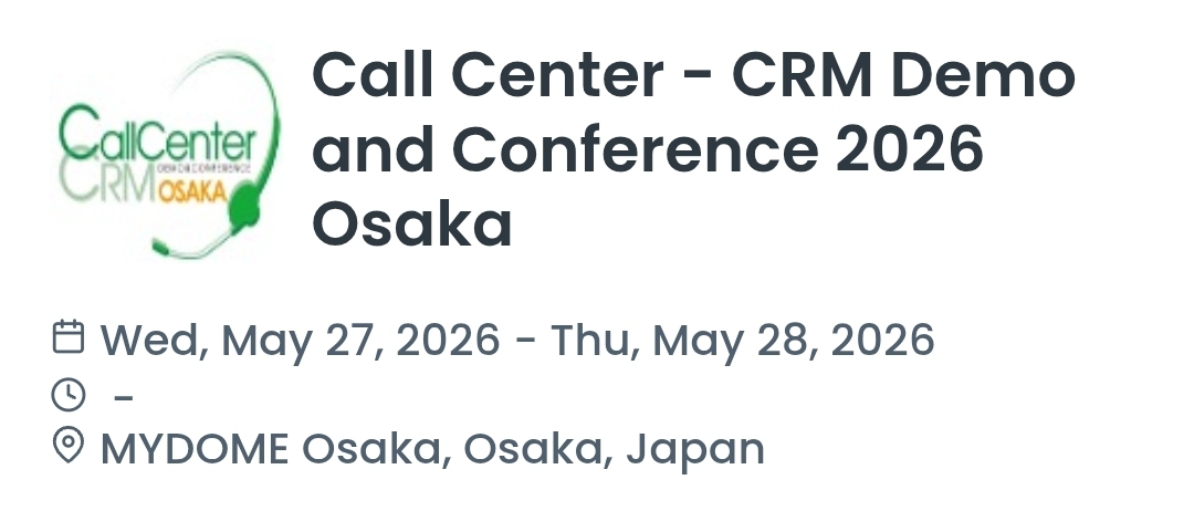 Call Center - CRM Demo and Conference 2026 Osaka