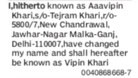 CHANGE OF NAME AAAVIPIN KHARI TO VIPIN KHARI