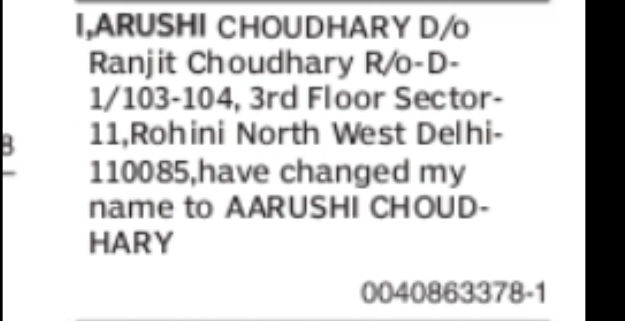 CHANGE OF NAME ARUSHI CHOUDHARY TO AARUSHI CHOUDHARY