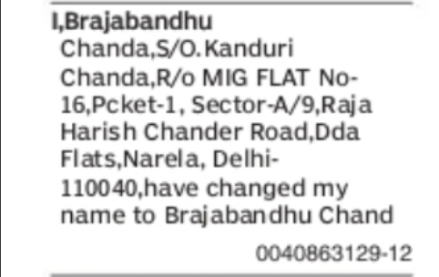 CHANGE OF NAME BRAJABANDHU CHANDA TO BRAJABANDHU CHAND