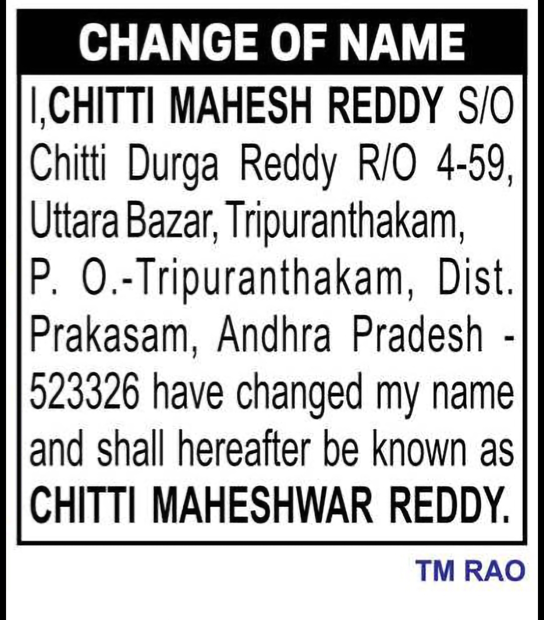CHANGE OF NAME — CHITTI MAHESH REDDY TO CHITTI MAHESHWAR REDDY