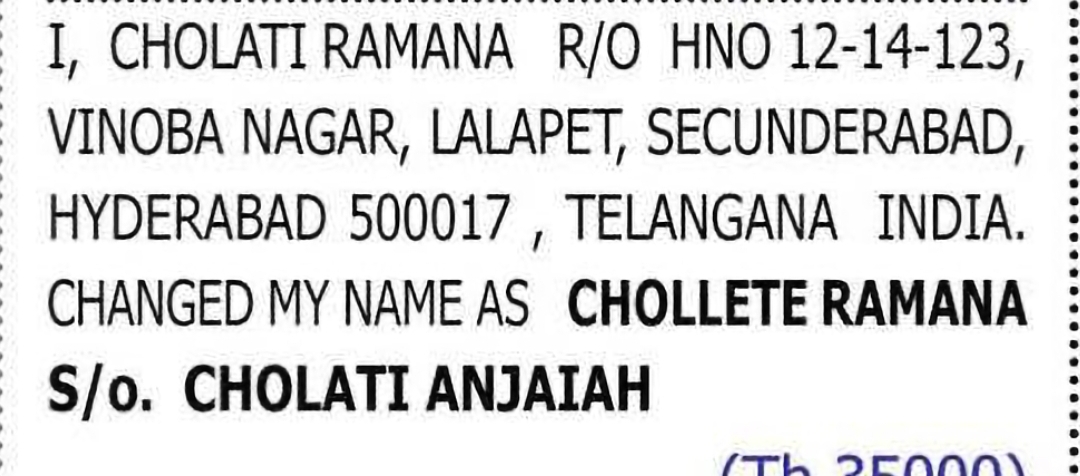 Change of Name: CHOLATI RAMANA to CHOLLETE RAMANA