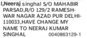CHANGE OF NAME – NEERAJ SINGHAL TO NEERAJ KUMAR SINGHAL
