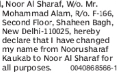 CHANGE OF NAME NOORUSHARAF KAUKAB TO NOOR AL SHARAF