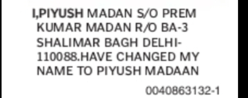 CHANGE OF NAME PIYUSH MADAN TO PIYUSH MADAAN