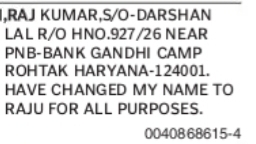 CHANGE OF NAME RAJ KUMAR TO RAJU