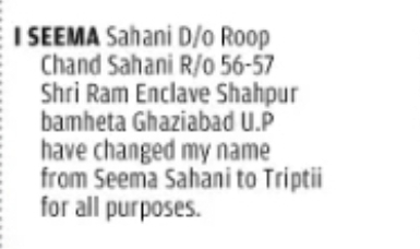CHANGE OF NAME: SEEMA SAHANI TO TRIPTII