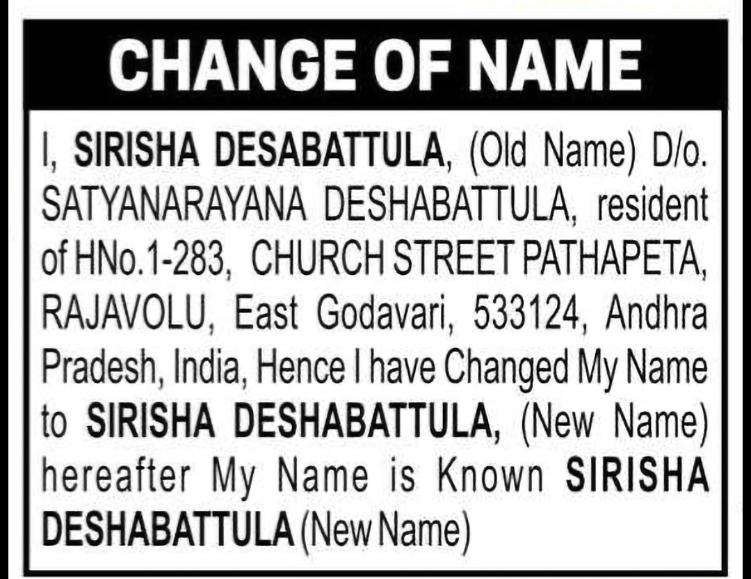 CHANGE OF NAME — SIRISHA DESABATTULA TO SIRISHA DESHABATTULA