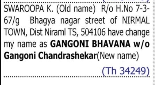 CHANGE OF NAME: SWAROOPA K. TO GANGONI BHAVANA