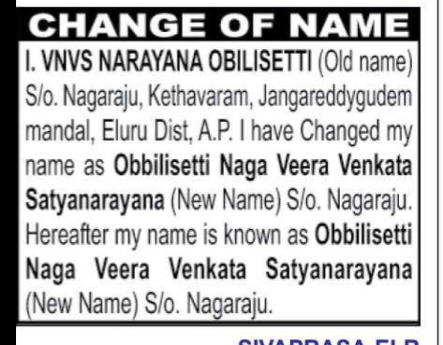 CHANGE OF NAME — VNVS NARAYANA OBILISETTI TO OBBILISETTI NAGA VEERA VENKATA SATYANARAYANA