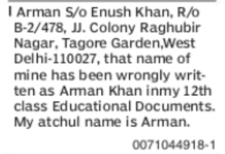 CORRECTION OF NAME IN EDUCATIONAL DOCUMENTS Arman, son of Enush Khan