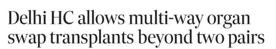 Delhi HC allows multi-way organ swap transplants beyond two pairs