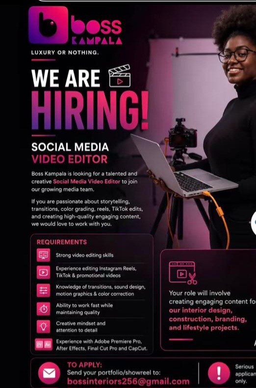 Hiring Social Media Video Editor – Boss Kampala