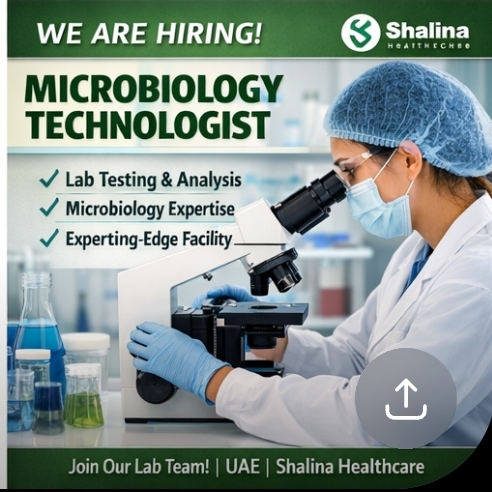 🔬 Microbiology Technologist – Shalina Healthcare UAE