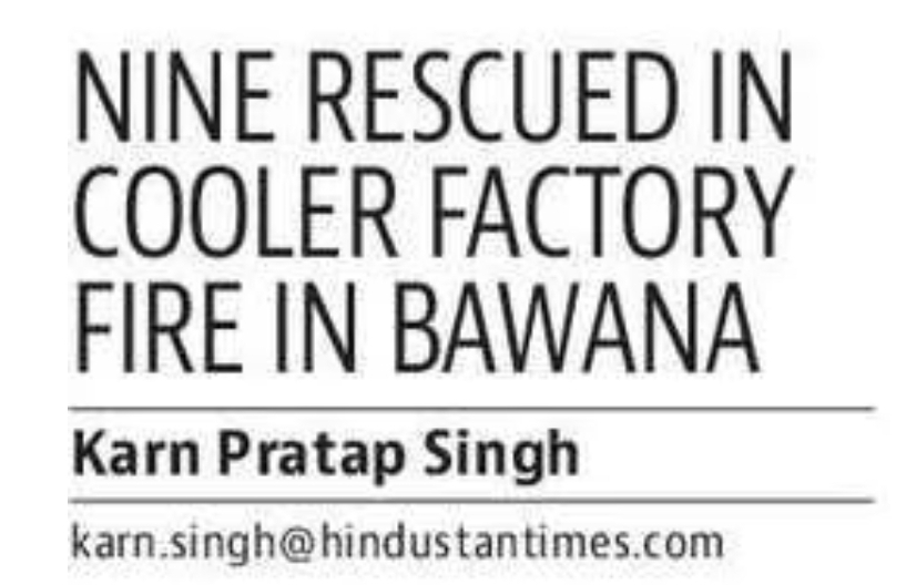NINE RESCUED IN COOLER FACTORY FIRE IN BAWANA