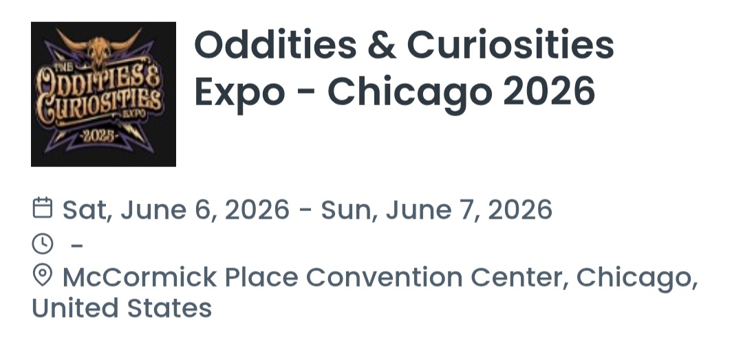 Oddities & Curiosities Expo - Chicago 2026