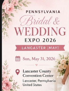Pennsylvania Bridal & Wedding Expo 2026 - Lancaster