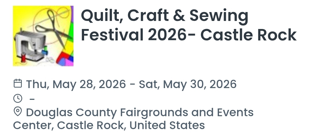 Quilt, Craft & Sewing Festival 2026- Castle Rock