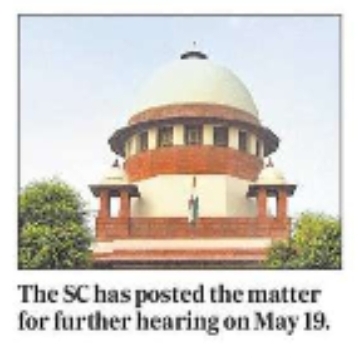 The SC has posted the matter for further hearing on May 19.