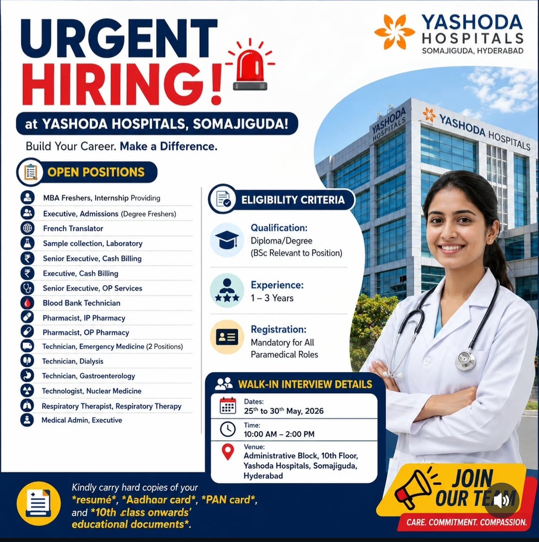 URGENT HIRING AT YASHODA HOSPITALS, SOMAJIGUDA