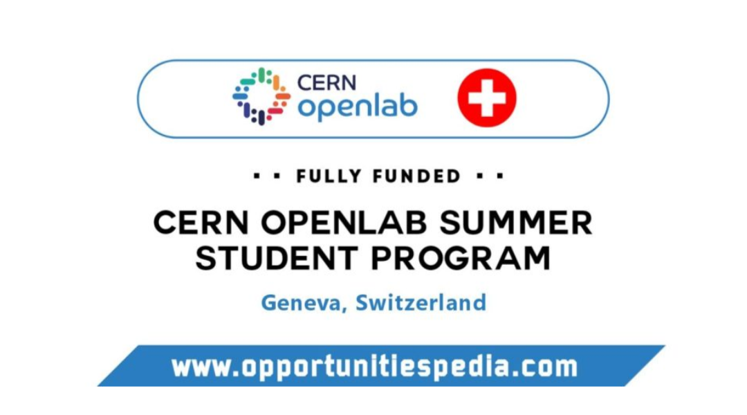 CERN Openlab Summer Student Program 2026 in Switzerland (Fully Funded)