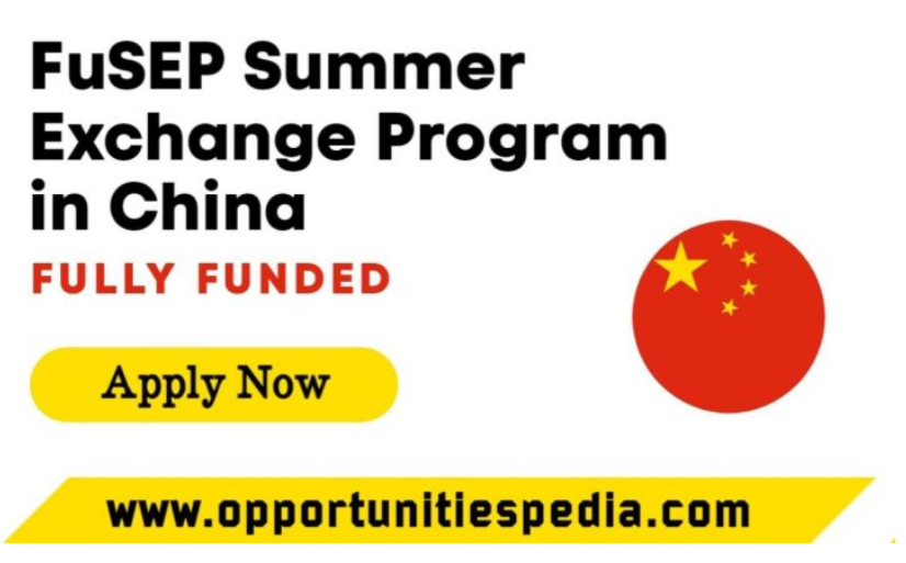 FuSEP Summer Exchange Program 2026 in China (Fully Funded)