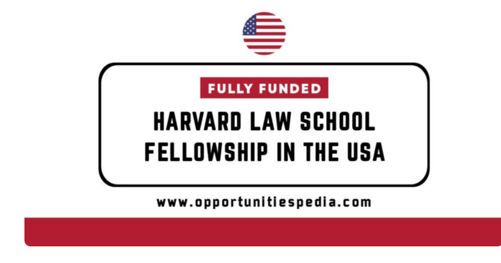 Harvard Law School Fellowship 2026-27 in the USA (Fully Funded)