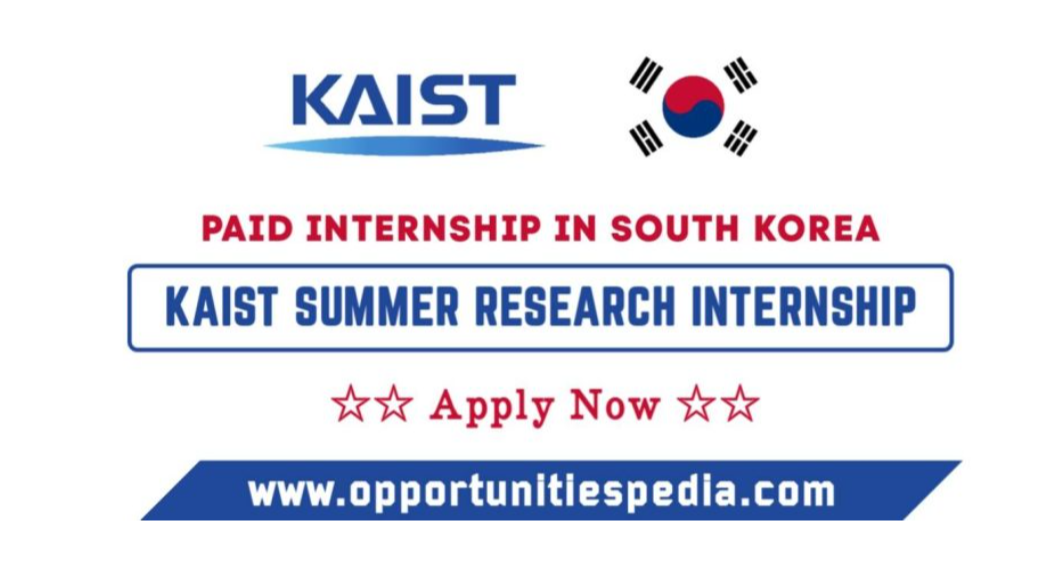 KAIST Summer Research Internship 2026 in South Korea (Fully Funded)