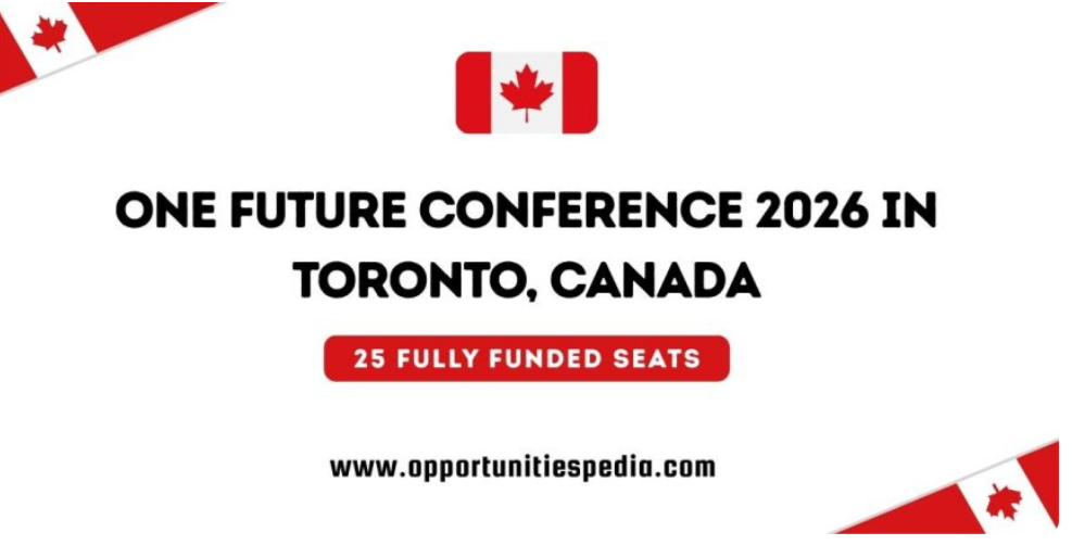 One Future Conference 2026 in Toronto, Canada (Fully Funded)