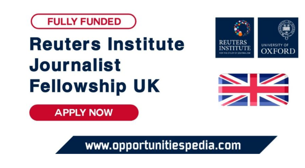 Reuters Institute Journalist Fellowship 2026 in UK (Fully Funded)