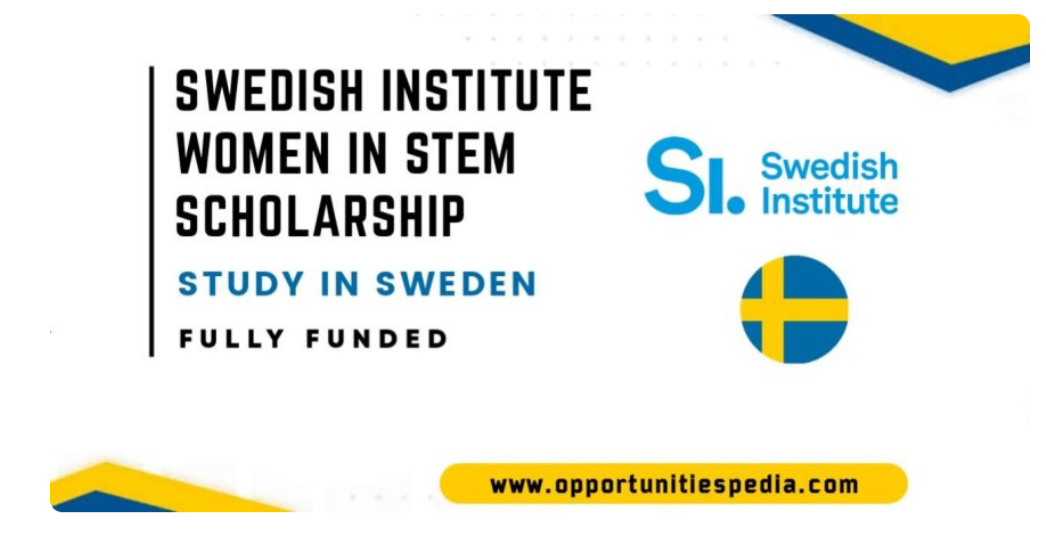 Swedish Institute Women in STEM Scholarship 2026 (Fully Funded)