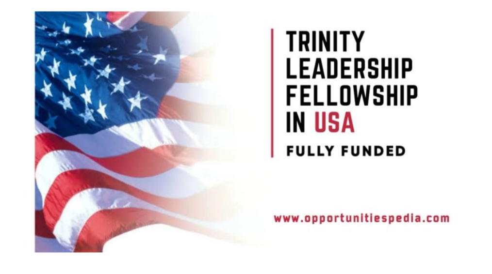 Trinity Leadership Fellowship 2026 in the USA (Fully Funded)