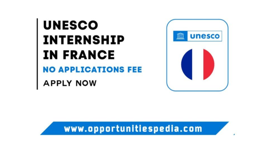 UNESCO Internship 2026 in France (Apply Now)