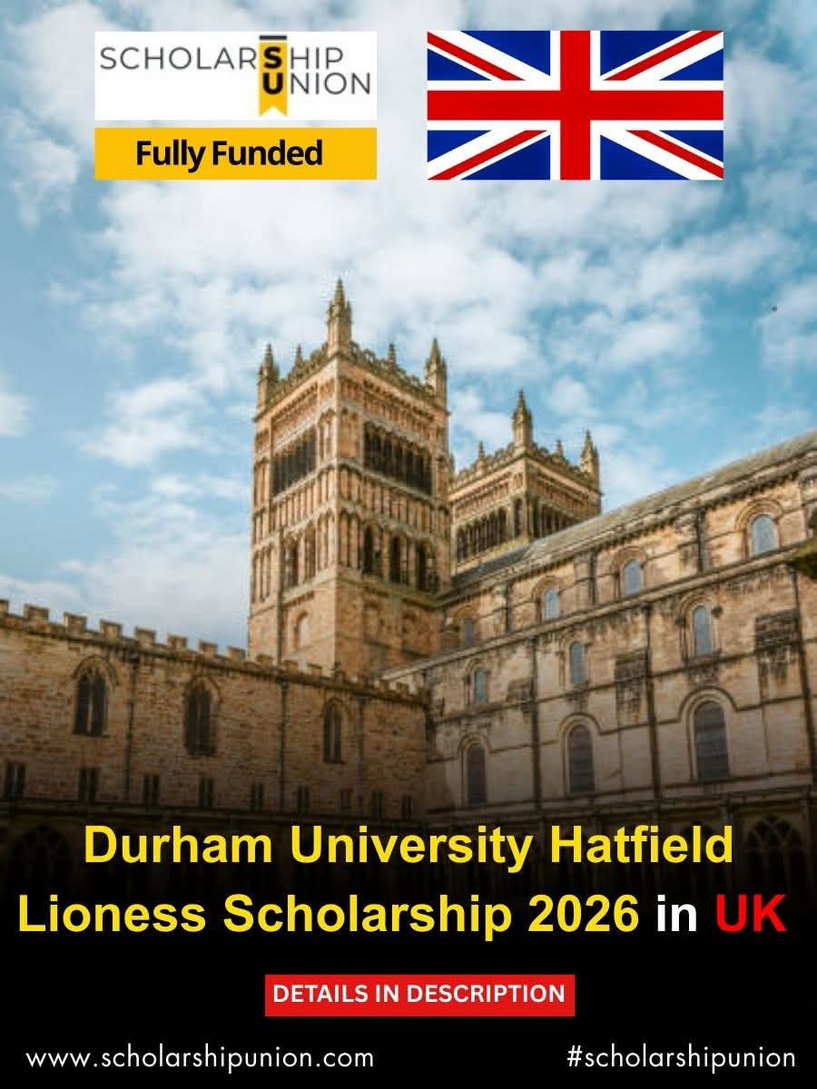Durham University Hatfield Lioness Scholarship 2026 in UK