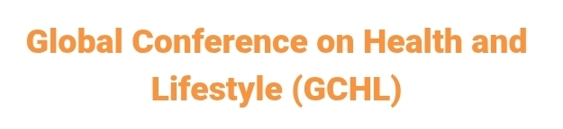 Global Conference on Health and Lifestyle (GCHL) In Novosibirsk, Russia