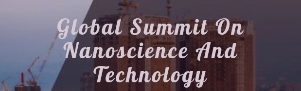 Global Summit on Nanoscience and Technology (GSNT) In Samara, Russia