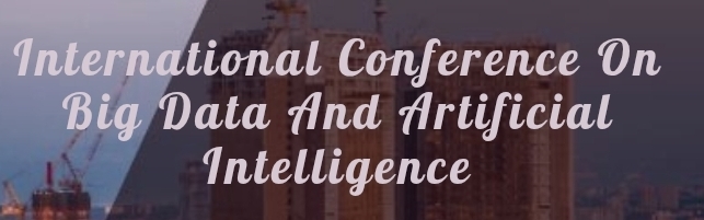 International Conference on Big Data and Artificial Intelligence (ICBDAI) In Samara, Russia