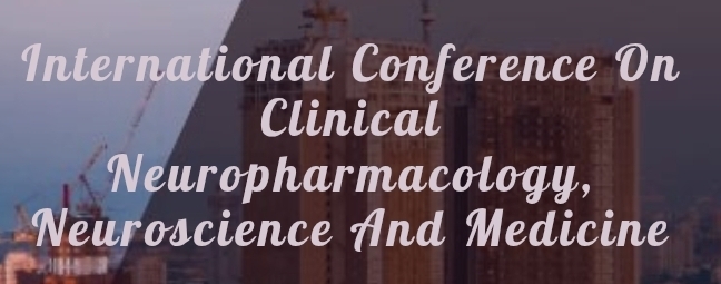 International Conference on Clinical Neuropharmacology, Neuroscience and Medicine (ICCNNM) In Novosibirsk, Russia