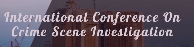 International Conference on Crime Scene Investigation (ICCSI) In Kazan, Russia