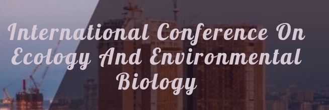 International Conference on Ecology and Environmental Biology (ICEEB) In Omsk, Russia