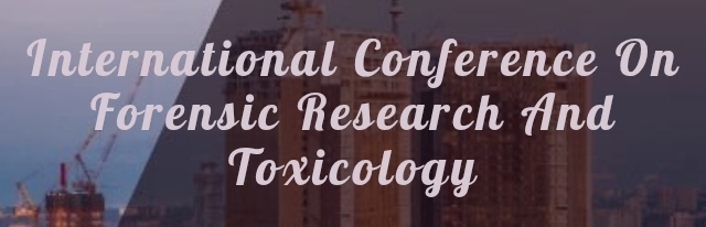 International Conference on Forensic Research and Toxicology (ICFRT) In Nizhny Novgorod, Russia