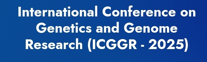 International Conference on Genetics and Genome Research (ICGGR) In Adana, Türkiye