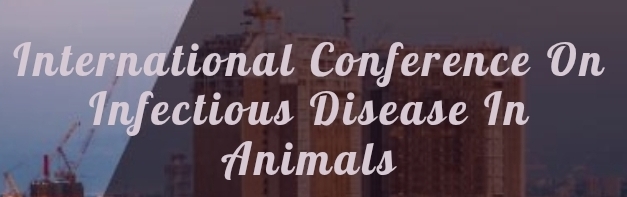 International Conference on Infectious Disease in Animals (ICIDA) In Kazan, Russia