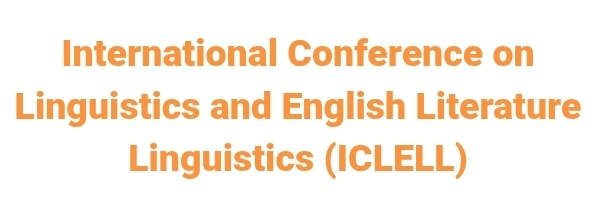 International Conference on Linguistics and English Literature Linguistics (ICLELL) In Istanbul, Türkiye