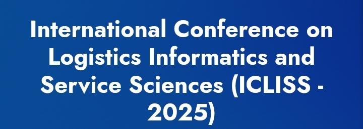 International Conference on Logistics Informatics and Service Sciences (ICLISS)In Kazan, Russia