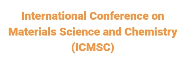 International Conference on Materials Science and Chemistry (ICMSC) In Moscow, Russia