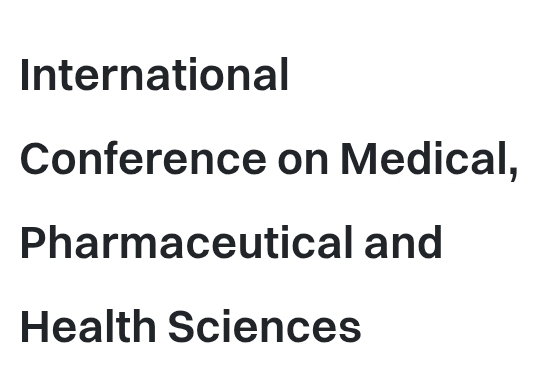 International Conference on Medical, Pharmaceutical and Health Sciences (ICMPH) In Istanbul, Türkiye