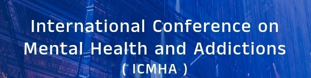 International Conference on Mental Health and Addictions (ICMHA) In Volgograd, Russia