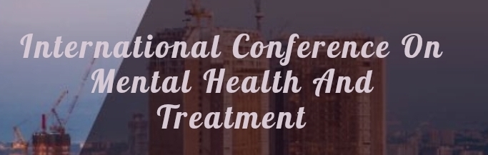 International Conference on Mental Health and Treatment (ICMHT) In Kazan, Russia