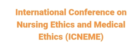 International Conference on Nursing Ethics and Medical Ethics (ICNEME) In Kazan, Russia